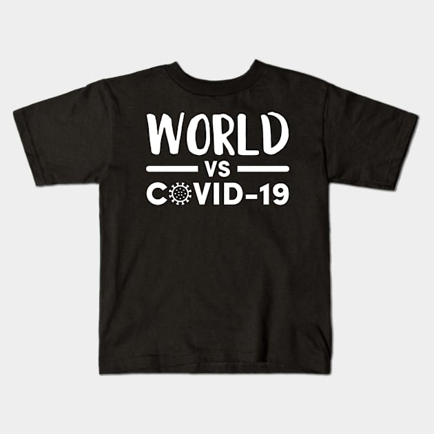 WORLD vs Covid-19 Kids T-Shirt by CuteSyifas93